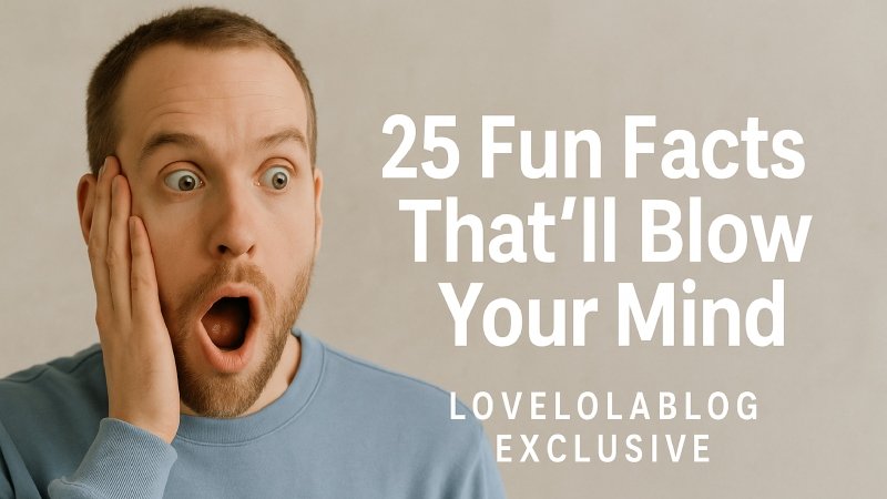 fun facts lovelolablog