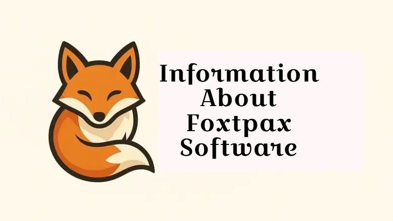 Information About Foxtpax Software